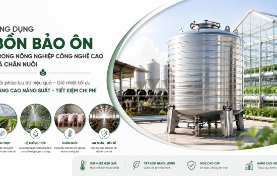 5 Ứng Dụng Nổi Bật Của Bồn Bảo Ôn Nước Nóng Trong Công Nghiệp Hiện Nay