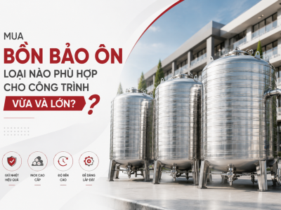 mua-bon-bao-on-loai-nao-phu-hop-cho-cong-trinh-vua-va-lon-so-sanh-theo-nhu-cau-su-dung